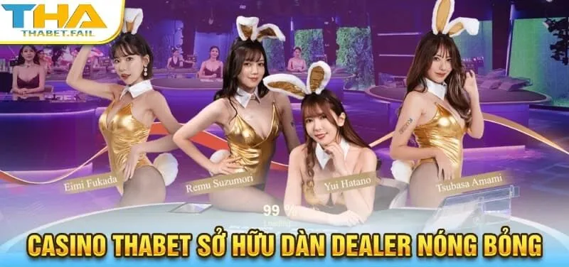 Casino Thabet 5 Tham gia Casino Thabet, bạn sẽ được phục vụ bởi những dealer xinh đẹp và cực kỳ chuyên nghiệp.