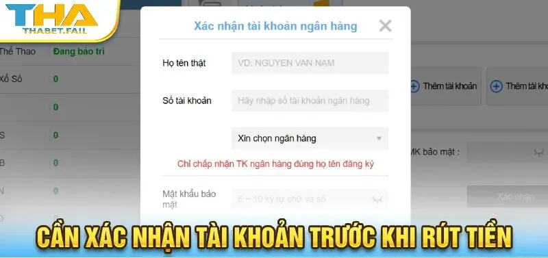 Người chơi cần xác minh tài khoản ngân hàng trước khi thực hiện rút tiền Thabet.