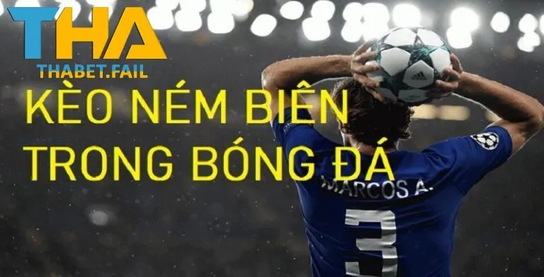 Kèo Ném Biên Là Gì? Cách Chơi Kèo Biên Hiệu Quả 2025 2 Các dạng kèo ném biên sử dụng trong cá cược